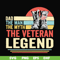 FTD51-Dad the man, the myth, the veteran legend svg, png, dxf, eps, digital file FTD51.jpg