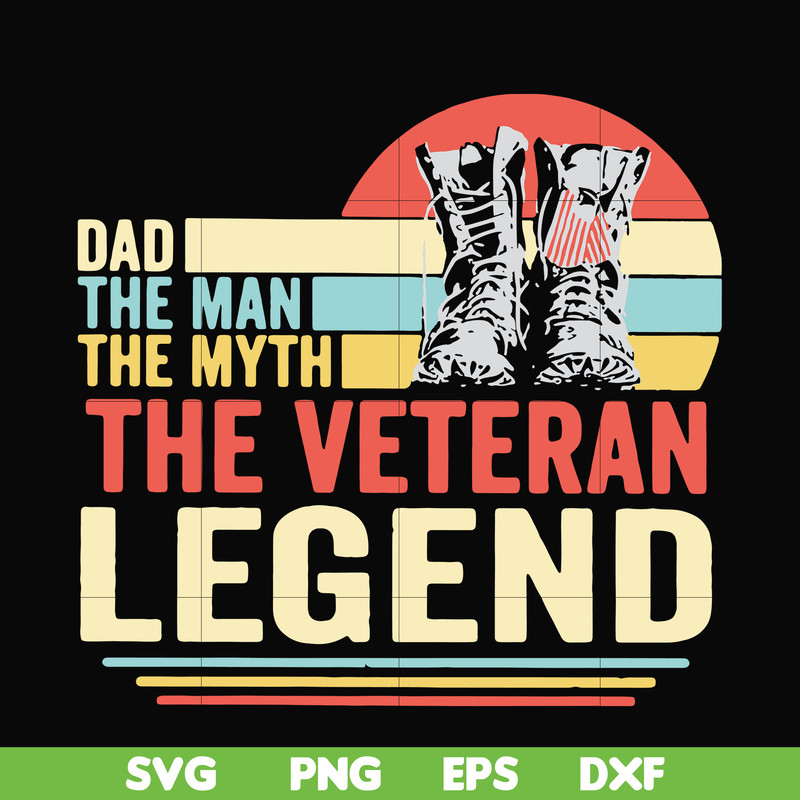 FTD51-Dad the man, the myth, the veteran legend svg, png, dxf, eps, digital file FTD51.jpg