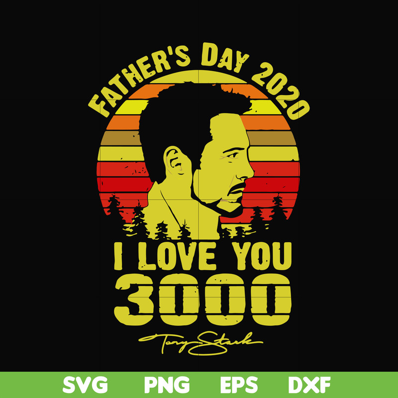 FTD7-father's day 2020 i love you 3000 svg, png, dxf, eps digital file FTD7.jpg