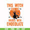 HLW0019-This witch can be bribed with chocolate svg, halloween svg, png, dxf, eps, digital file HLW0019.jpg