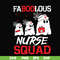 HLW0096-Faboolous nurse squad svg, png, dxf, eps digital file HLW0096.jpg