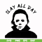 HLW0150-Slay all day svg, png, dxf, eps digital file HLW0150.jpg