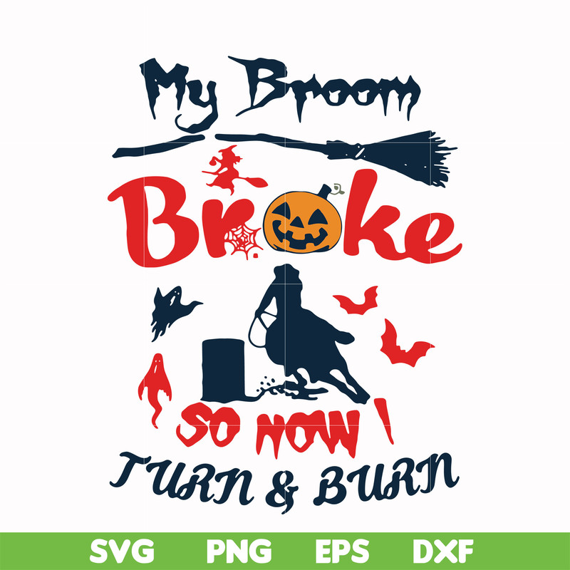 HLW0155-My broom broke so now turn & burn svg, png, dxf, eps digital file HLW0155.jpg