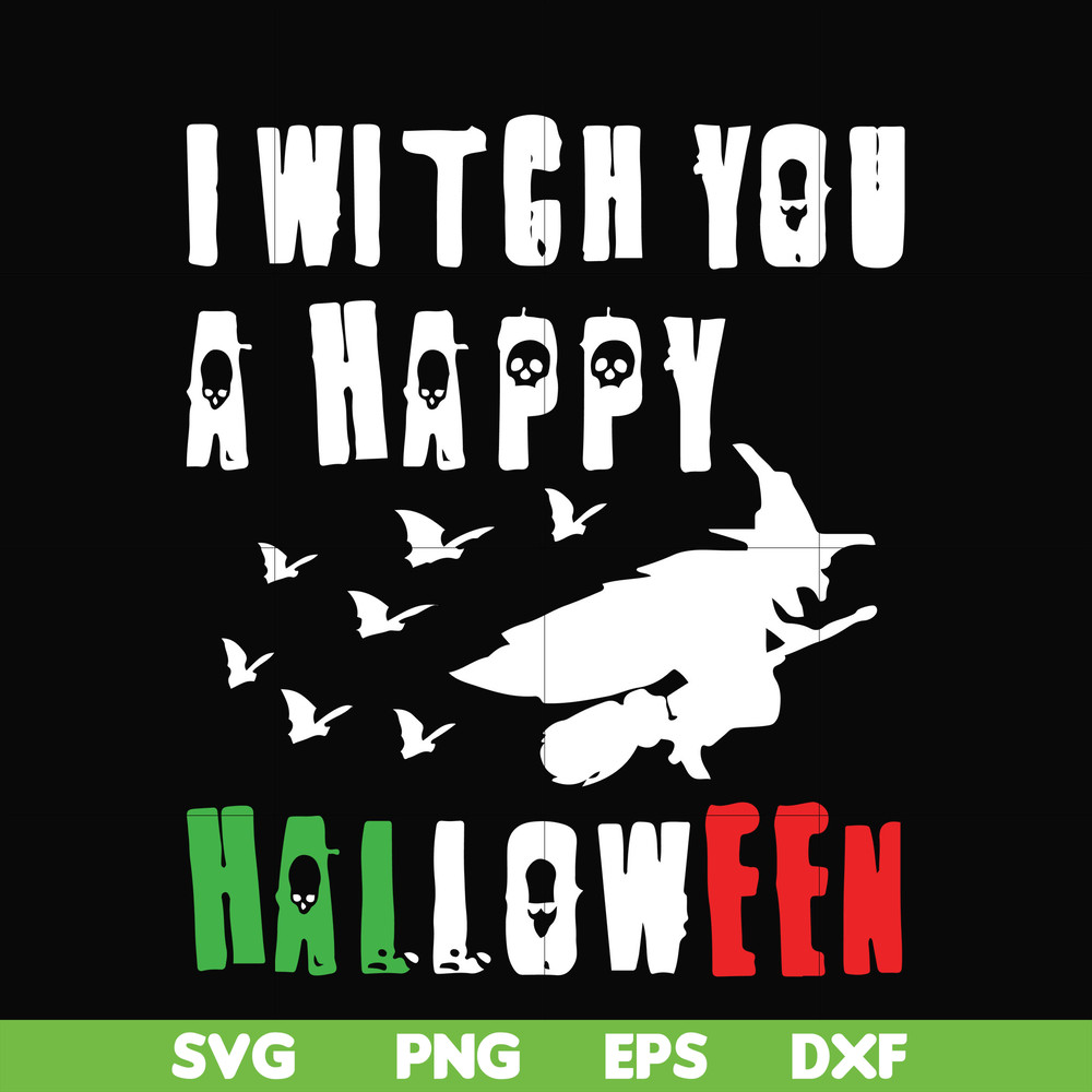 HLW21072015-I witch you a happy halloween svg, png, dxf, eps digital file HLW2107215.jpg