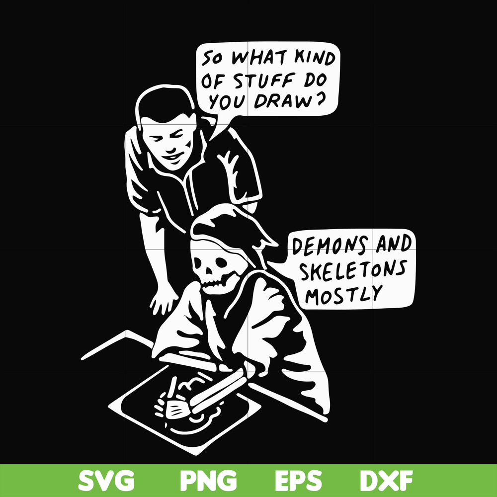 HLW23072015-so what kind of stuff do you draw demons and skeletons mostly svg, png, dxf, eps digital file HLW2307215.jpg