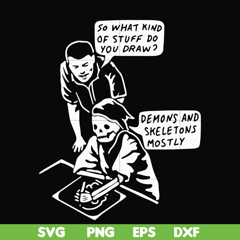 HLW23072015-so what kind of stuff do you draw demons and skeletons mostly svg, png, dxf, eps digital file HLW2307215.jpg