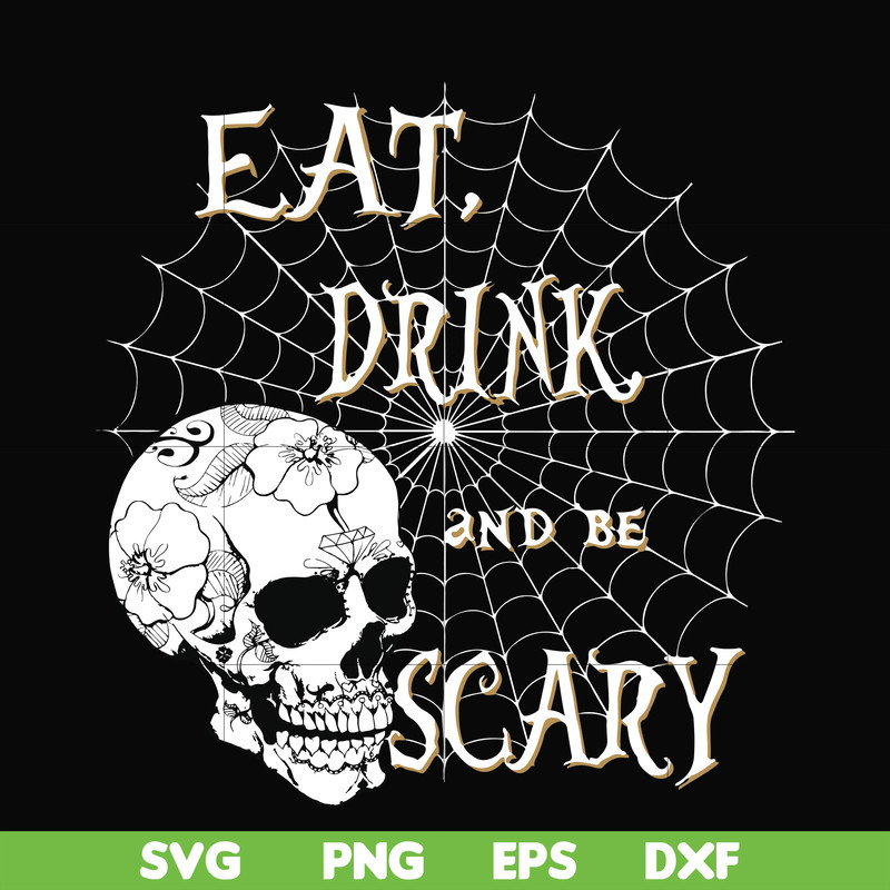 HLW24072018-Eat drink and be scary svg, halloween svg, png, dxf, eps digital file HLW24072018.jpg