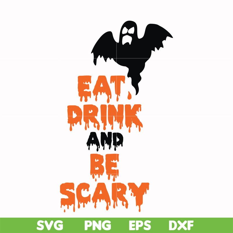 HLW24072019-Eat drink and be scary svg, halloween svg, png, dxf, eps digital file HLW24072019.jpg