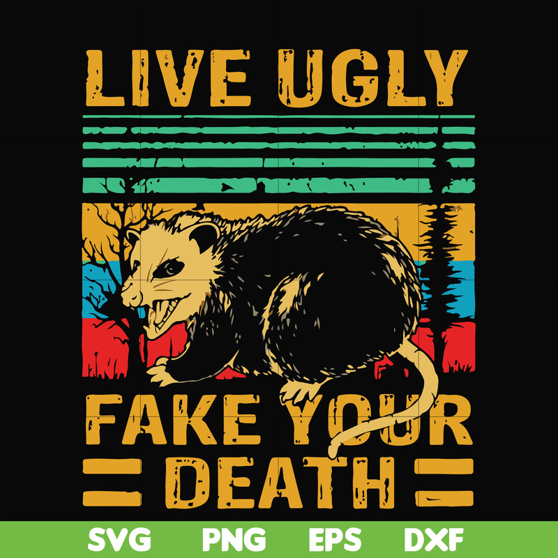 HLW2407205-Live ugly fake your death svg, halloween svg, png, dxf, eps digital file HLW2407205.jpg