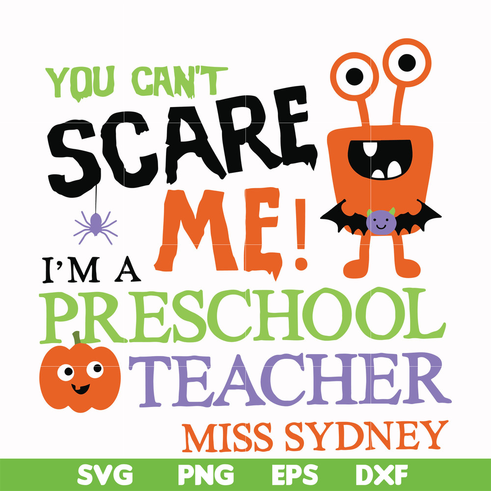 HLW2507202-You cant scare me im a preschool teacher svg, halloween svg, png, dxf, eps digital file HLW2507202.jpg