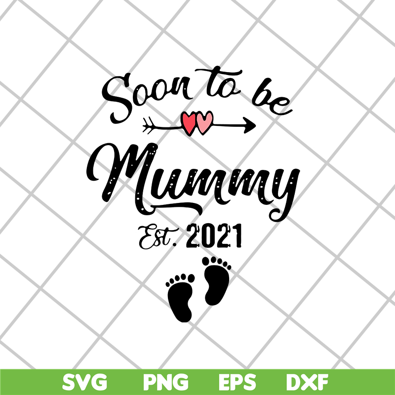 MTD02042111-Soon to be mummy est 2021 svg, Mother's day svg, eps, png, dxf digital file MTD02042111.jpg