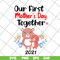 MTD02042127-Our first mother's day svg, Mother's day svg, eps, png, dxf digital file MTD02042127.jpg