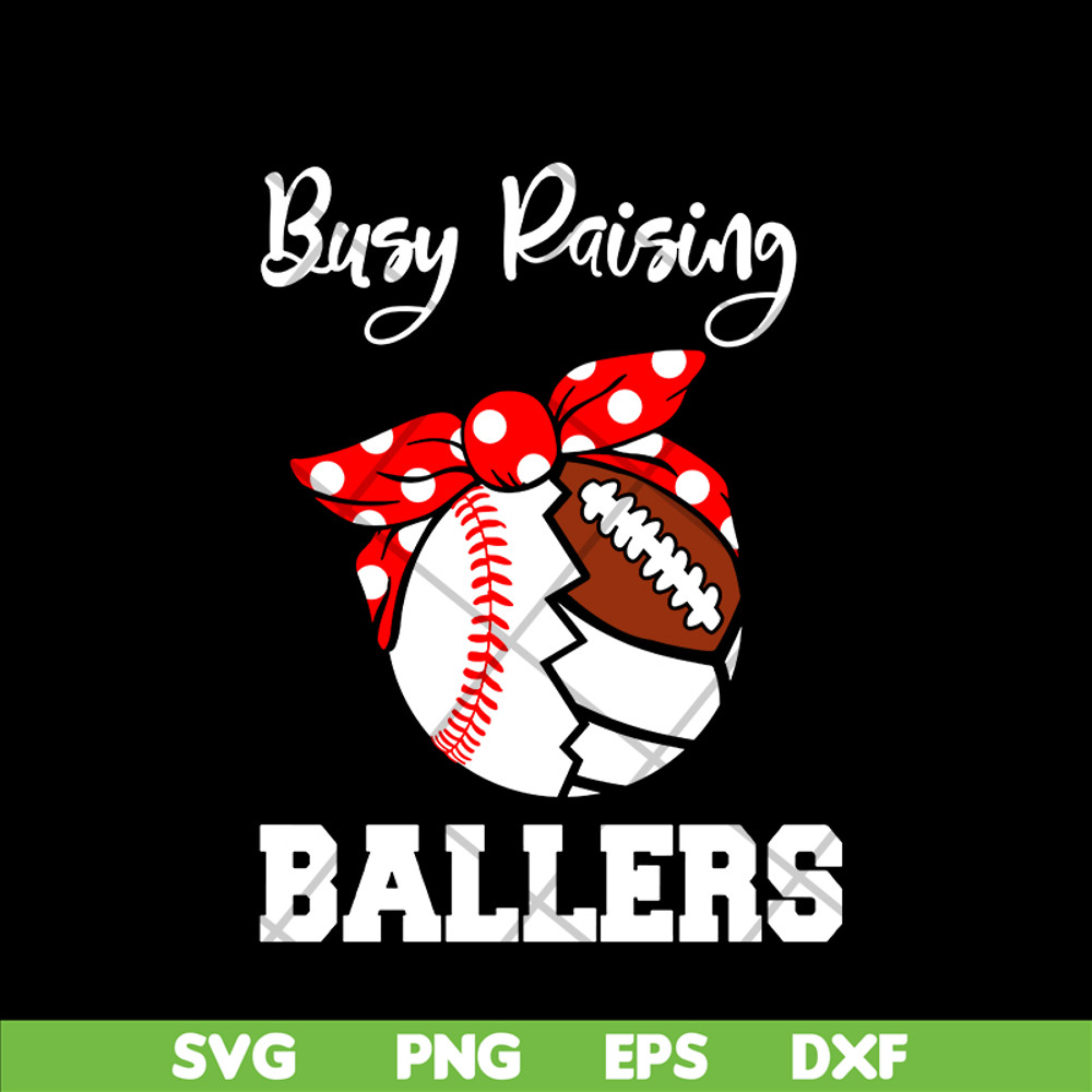 MTD03042106-Busy raising ballers svg, Mother's day svg, eps, png, dxf digital file MTD03042106.jpg