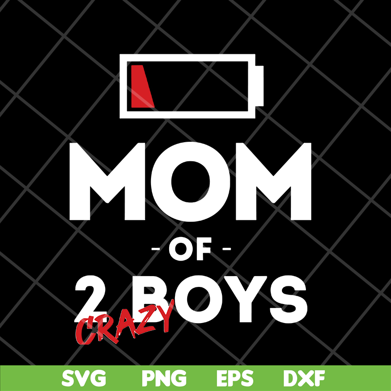 MTD03042130-Mom of 2 crazy boys svg, Mother's day svg, eps, png, dxf digital file MTD03042130.jpg