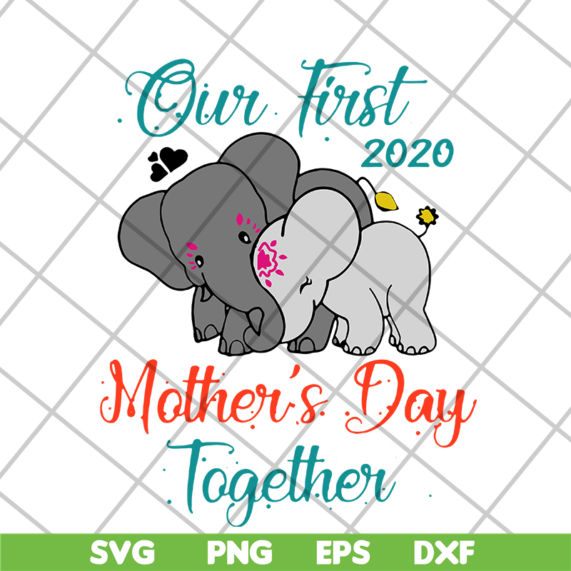 MTD04042136-Our first mothers day together svg, Mother's day svg, eps, png, dxf digital file MTD04042136.jpg