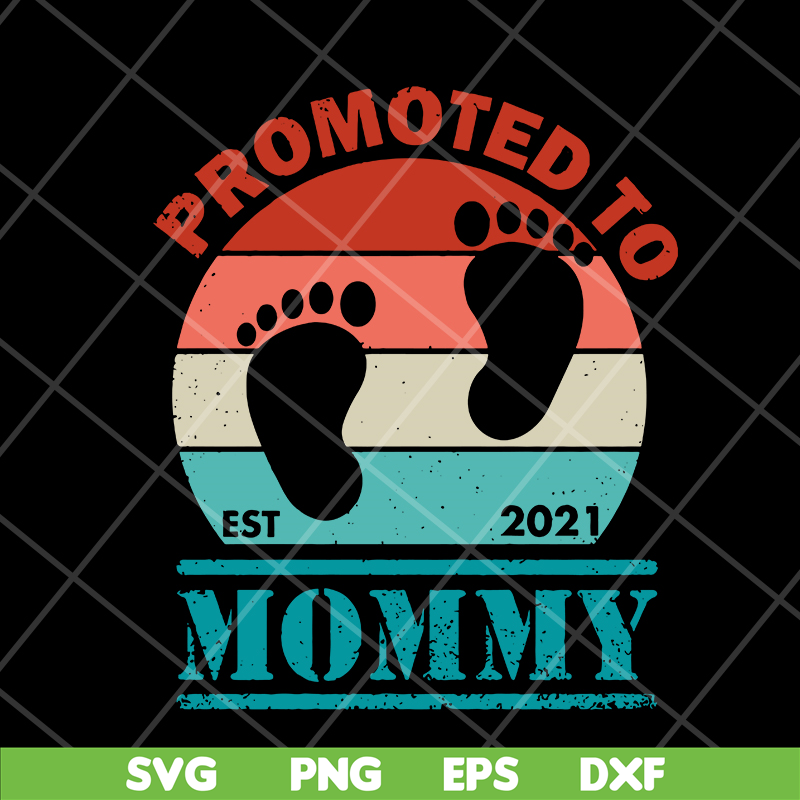 MTD05042110-Promoted to mommy svg, Mother's day svg, eps, png, dxf digital file MTD05042110.jpg