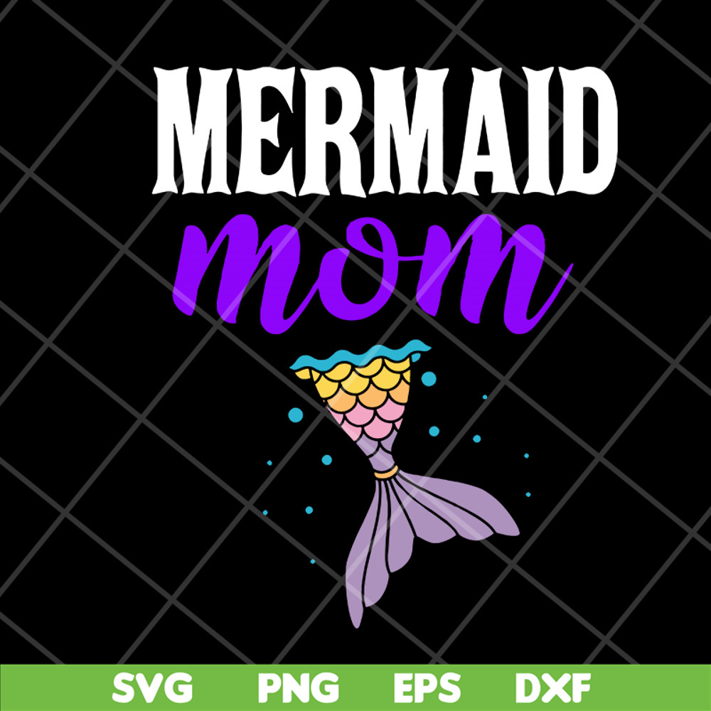 MTD05042114-Mermaid mom svg, Mother's day svg, eps, png, dxf digital file MTD05042114.jpg