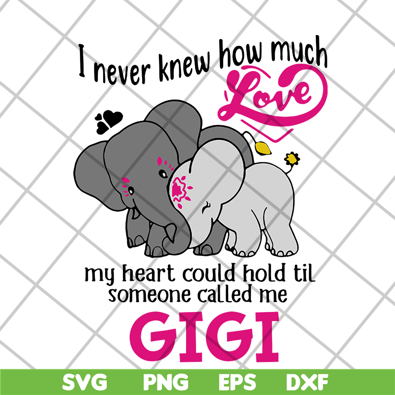 MTD05042143-I never knew how much love gigi svg, Mother's day svg, eps, png, dxf digital file MTD05042143.jpg