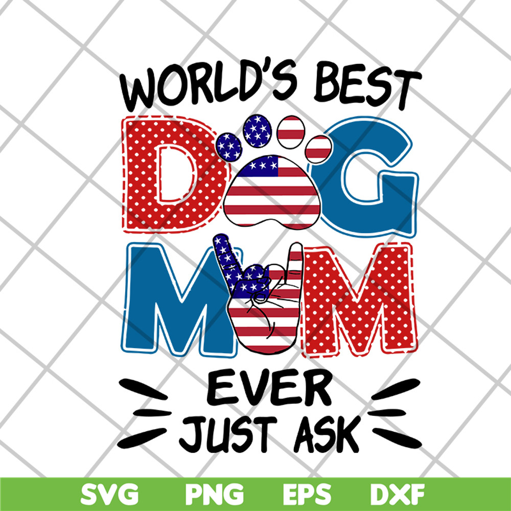 MTD10042101-world's best dog mom ever just ask svg, Mother's day svg, eps, png, dxf digital file MTD10042101.jpg