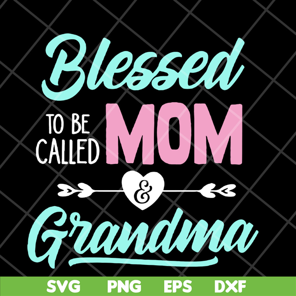MTD10042110-blessed to be called mom svg, Mother's day svg, eps, png, dxf digital file MTD10042110.jpg