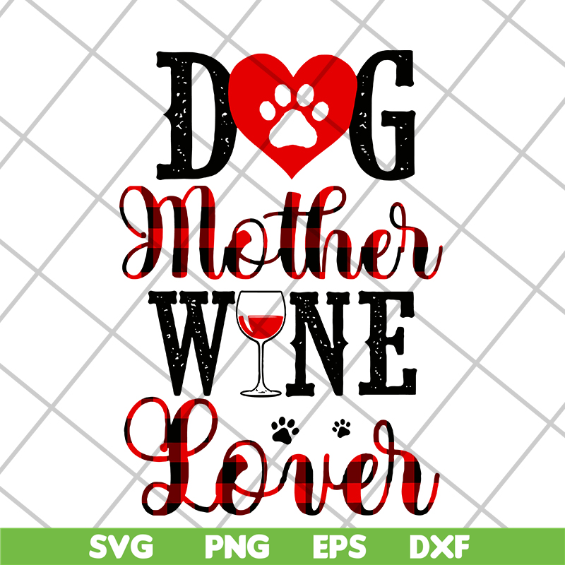 MTD10042116-dog mother wine lover svg, Mother's day svg, eps, png, dxf digital file MTD10042116.jpg
