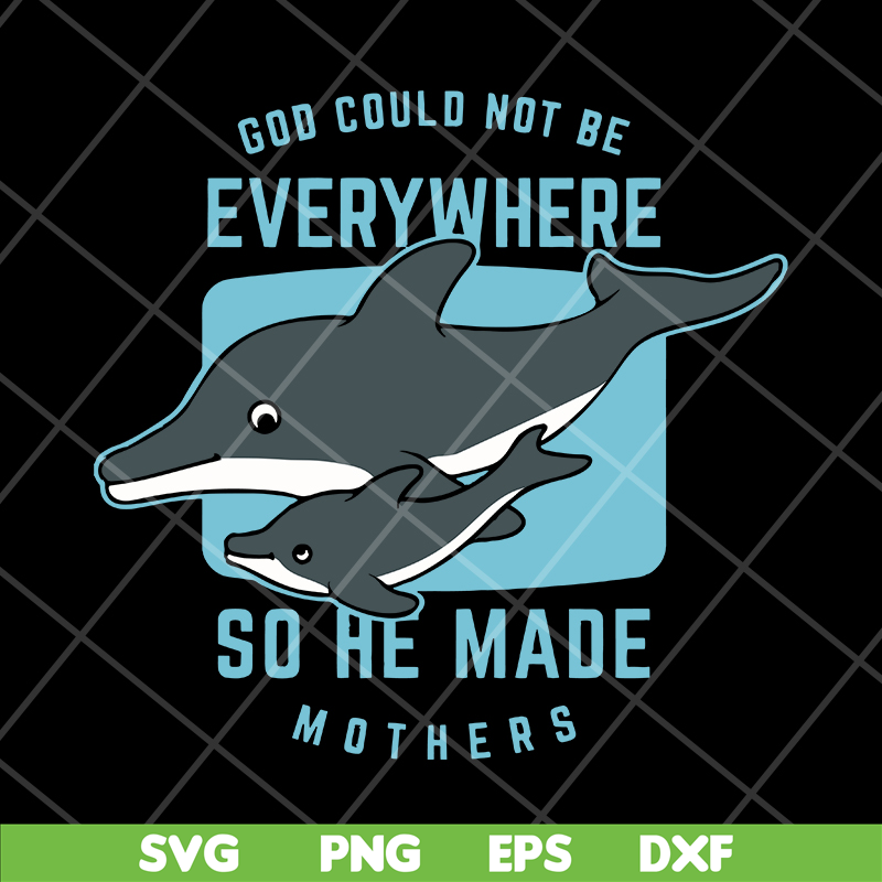 MTD13042111-god could not be every where so he made mothers svg, Mother's day svg, eps, png, dxf digital file MTD13042111.jpg