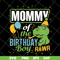 MTD13042113-mommy of the birthday boy rawr svg, Mother's day svg, eps, png, dxf digital file MTD13042113.jpg