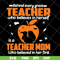 MTD15042109-Teacher mom svg, Mother's day svg, eps, png, dxf digital file MTD15042109.jpg