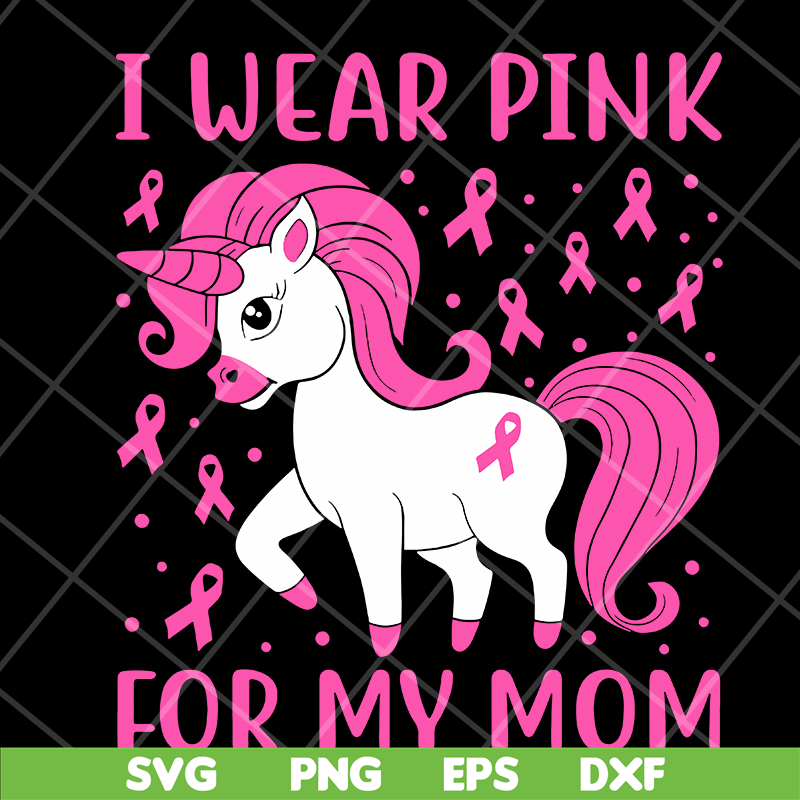 MTD15042125-I wear pink for my mom svg, Mother's day svg, eps, png, dxf digital file MTD15042125.jpg