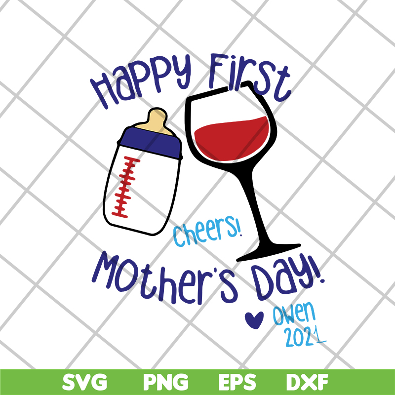MTD16042117-Happy first cheers mother's day svg, Mother's day svg, eps, png, dxf digital file MTD16042117.jpg