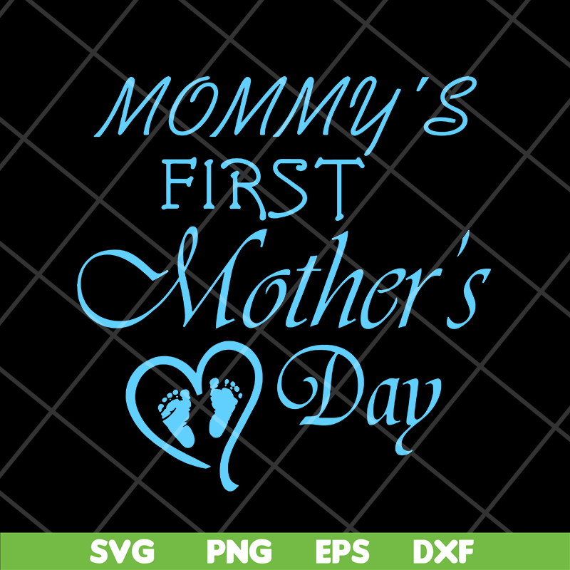 MTD20042101-Mommy is first mothers day svg, Mother's day svg, eps, png, dxf digital file MTD20042101.jpg