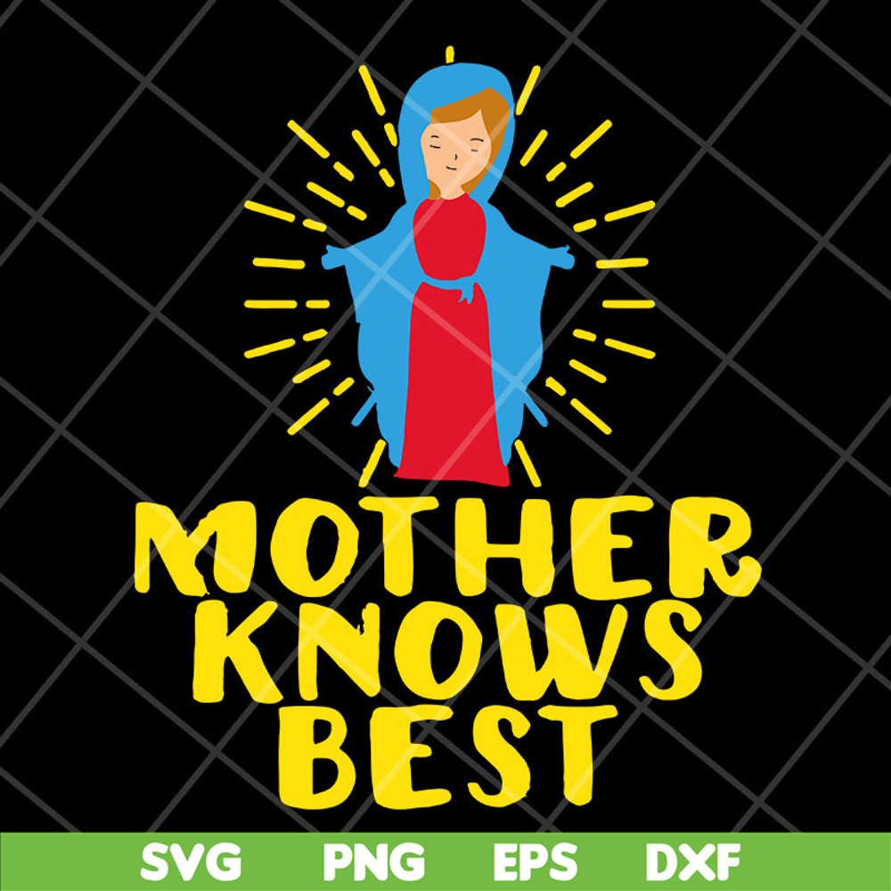 MTD22042130-Mother knows best svg, Mother's day svg, eps, png, dxf digital file MTD22042130.jpg