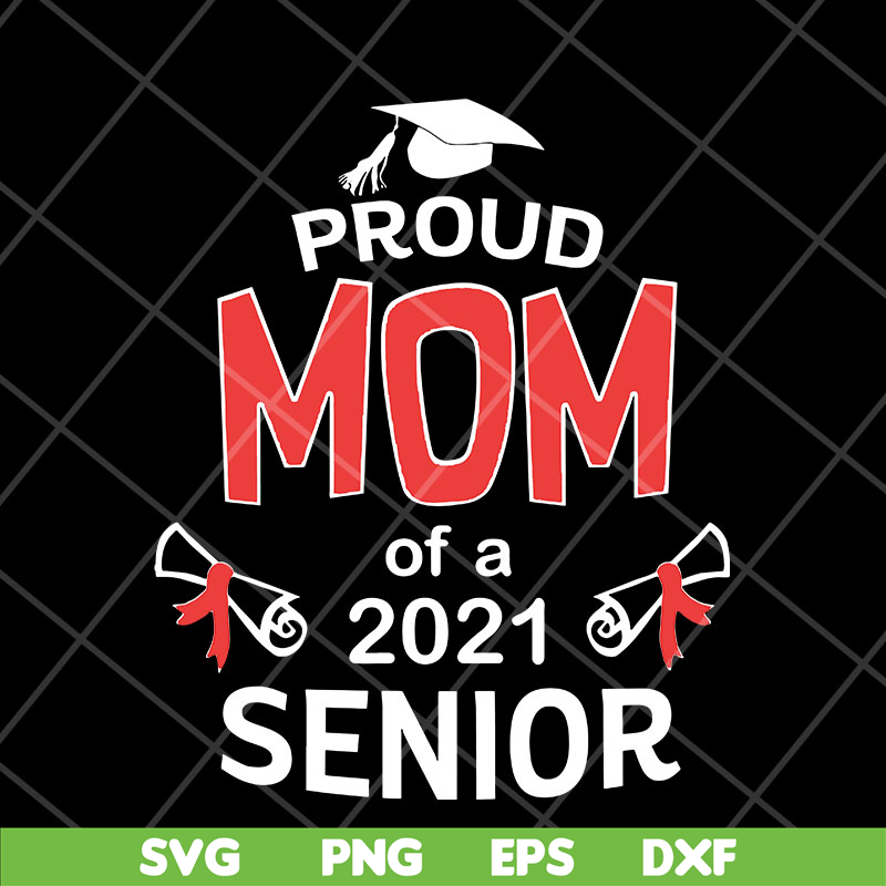 MTD23042106-Proud mom 2021 svg, Mother's day svg, eps, png, dxf digital file MTD23042106.jpg