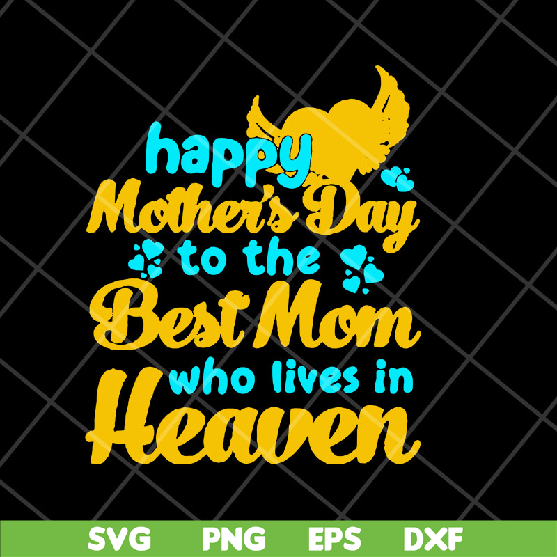 MTD23042114-happy mother's day svg, Mother's day svg, eps, png, dxf digital file MTD23042114.jpg