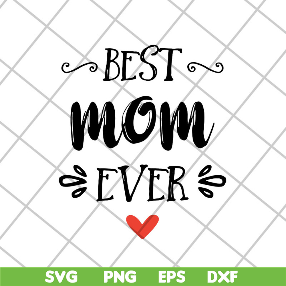MTD26042103-Best mom ever, Mother's day svg, eps, png, dxf digital file MTD26042103.jpg