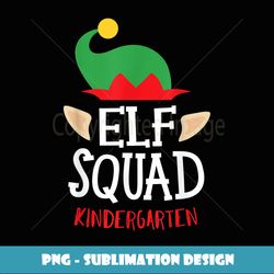 Christmas Elf Squad Kindergarten Teacher Top - Decorative Sublimation PNG File