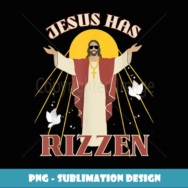 Jesus Has Rizzen Funny Christian He Has Rizzen Christ Rizz - | Inspire ...