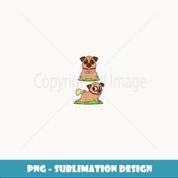 Funny Yoga Inhale Exhale Farting Pug Dog Yoga Position Gift - Modern Sublimation PNG File