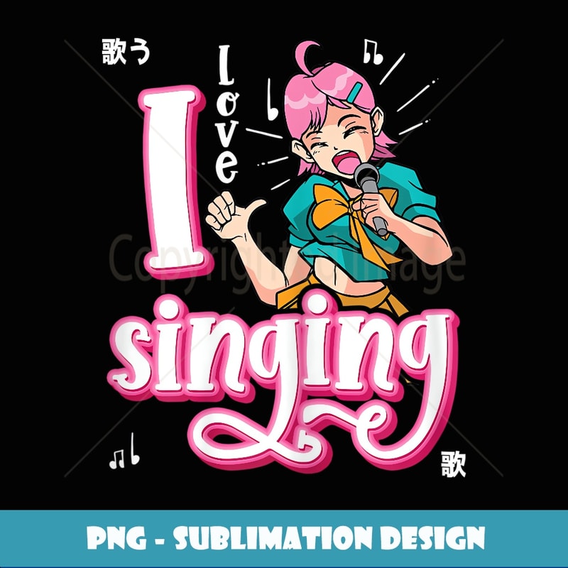 I Love Singing - Music Acapella Anime Singer Girl - Sublimation-Ready PNG File