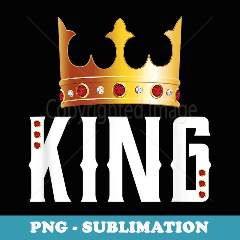 King Men Boys Matching Couples Him & Her - PNG Sublimation Digital Download