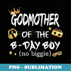 mens godmother of the notorious one old school 1st birthday - instant png sublimation download
