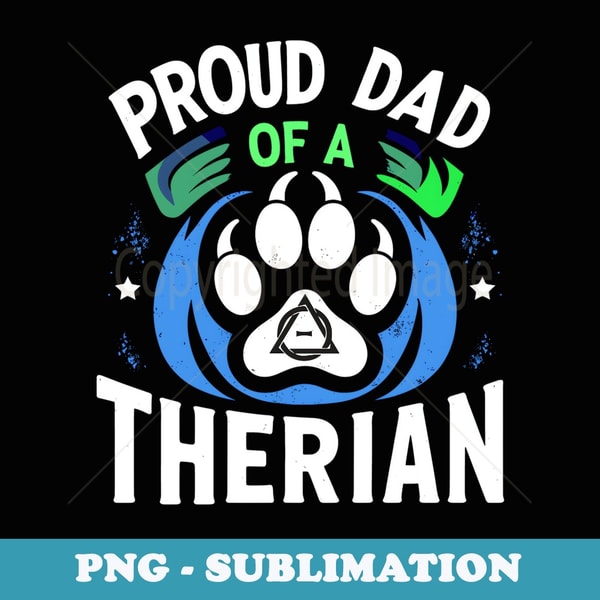 Proud Dad Of A Therian Furries Otherkin Nonhuman Fursona - Aesthetic Sublimation Digital File