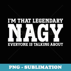nagy surname funny team family last name nagy - decorative sublimation png file