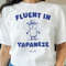 Fluent In Yapanese - Unisex4.jpg