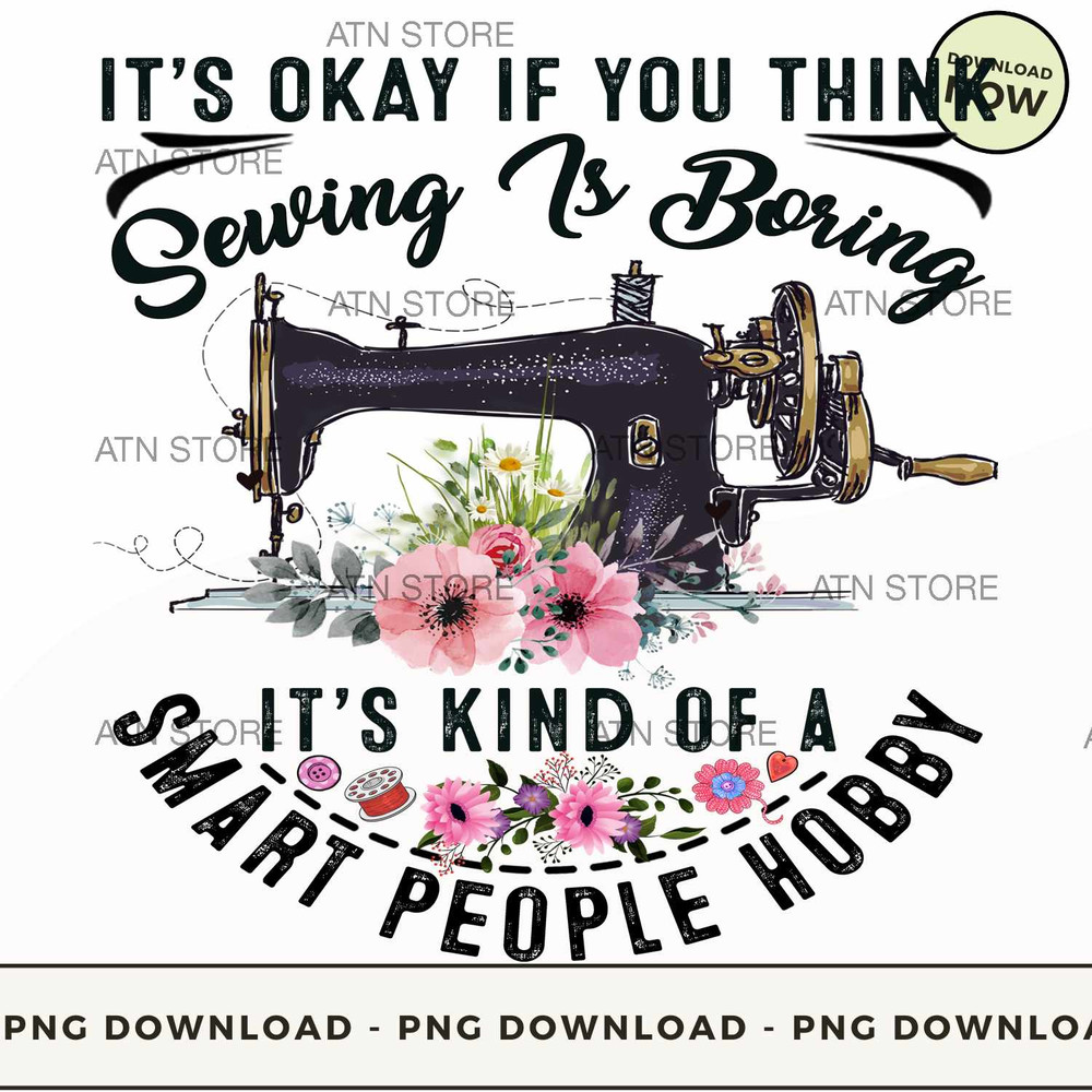 The Sewing Is Boring Downloadable PNG Instant Download, ATN Store, High-quality PNG.jpg