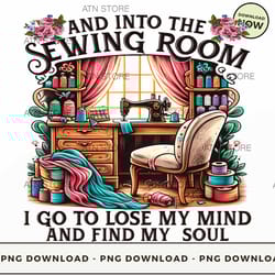 the sewing room lose my mind & my find soul downloadable png instant download, atn store, high-quality png