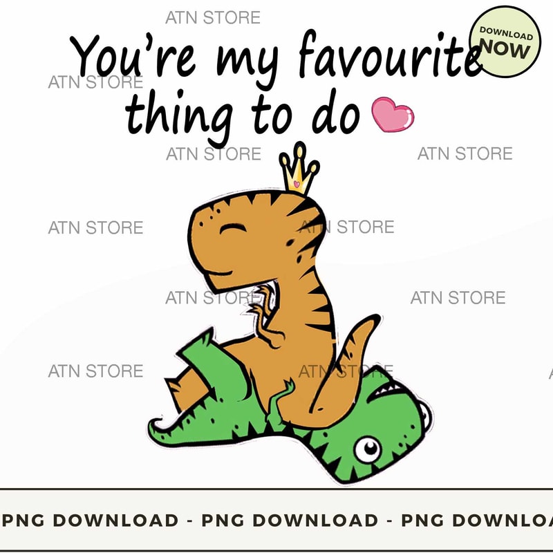 You're my favourite thing to do.jpg