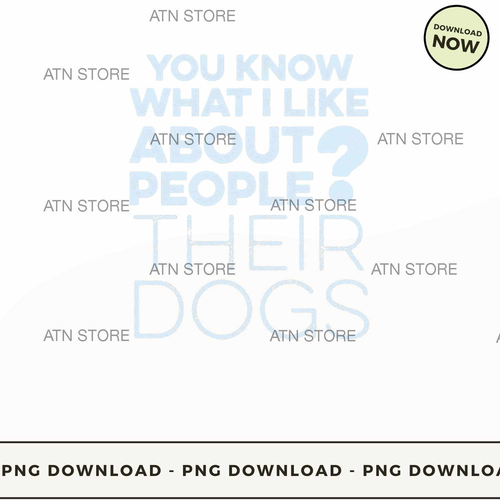 You know what I like about people their dogs.jpg