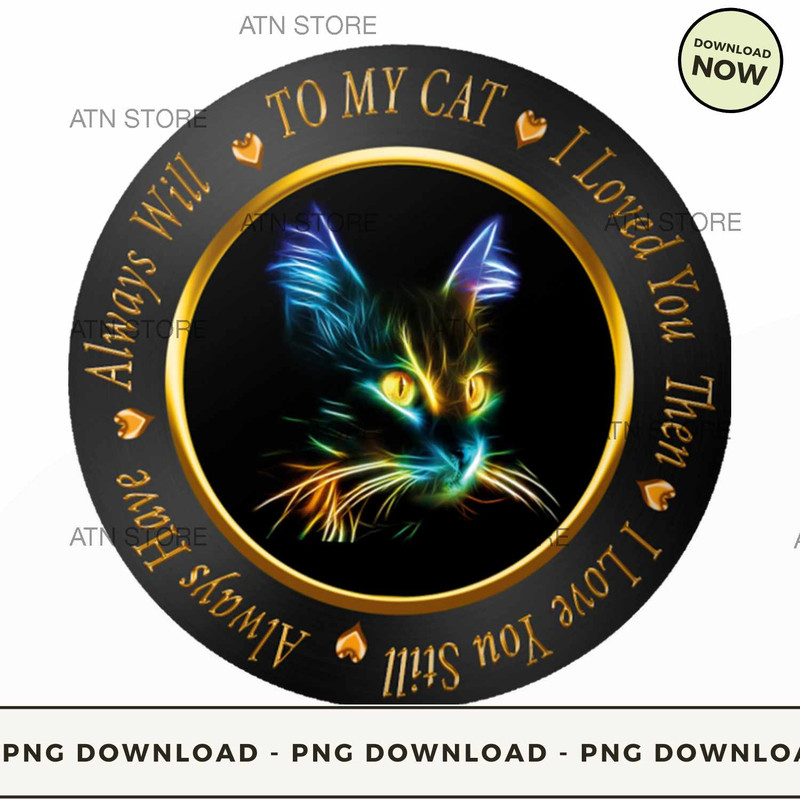 Always will to my cat I loved you then I love you still always have.jpg