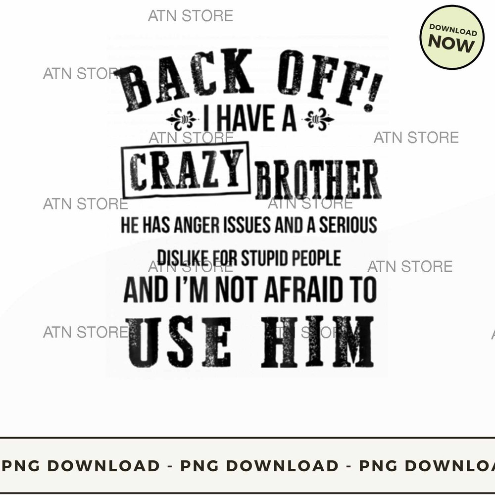 Back Off I Have A Crazy Brother T-Shirt.jpg